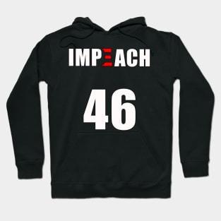 IMPEACH 46 Funny Anti Biden Political Statement Hoodie